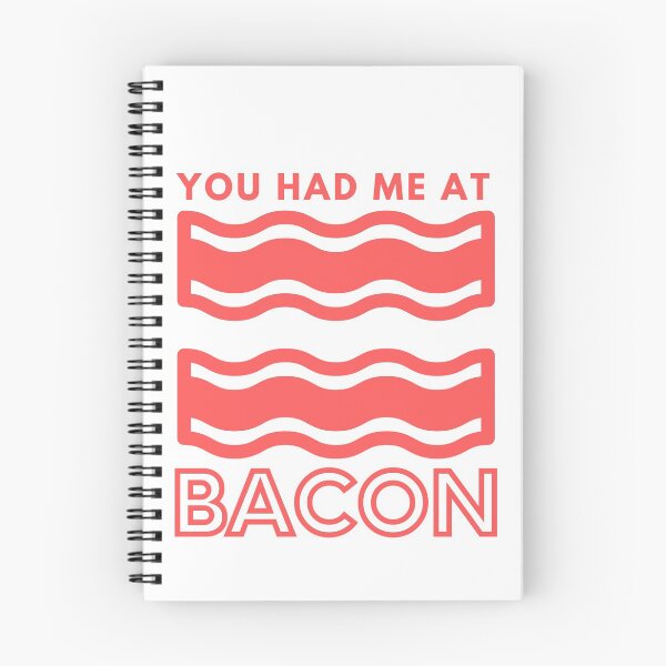 Item preview, You Had Me At Bacon designed and sold by FalconDesignsGB.