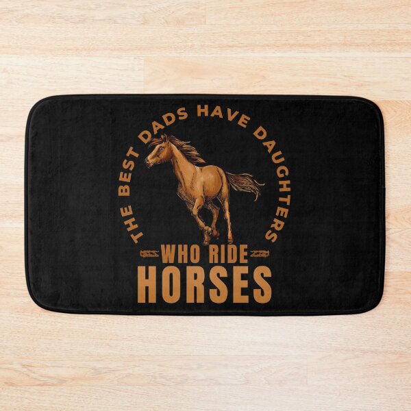 Item preview, The Best Dads Have Daughters Who Ride Horses | Brown horse designed and sold by Mixture-DESIGN.