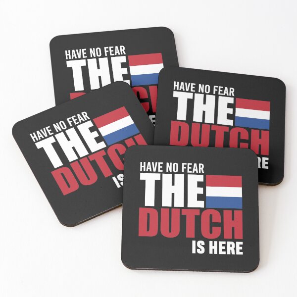 Item preview, Have No Fear The Dutch is Here -Flag of The Netherlands  designed and sold by obedtheartist.