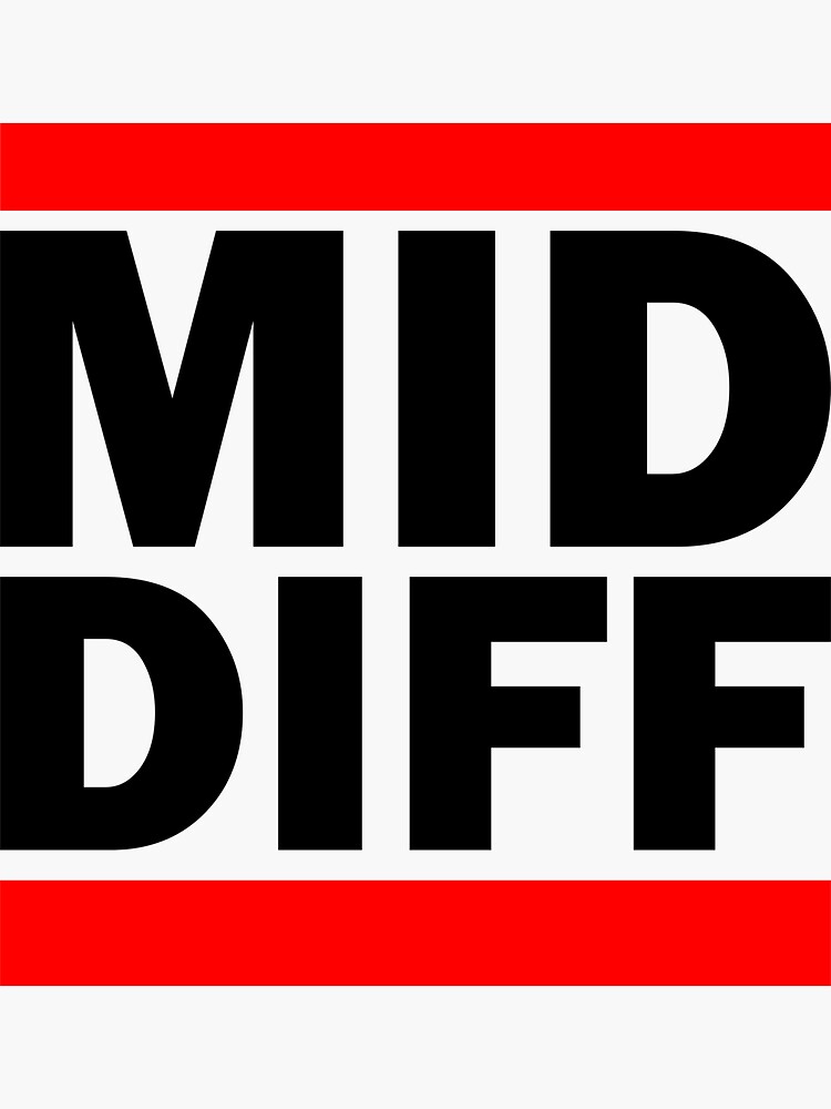 "MID DIFF MID Difference" Sticker for Sale by noobz Redbubble