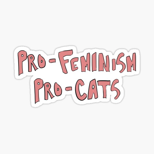 feminism and felines Sticker