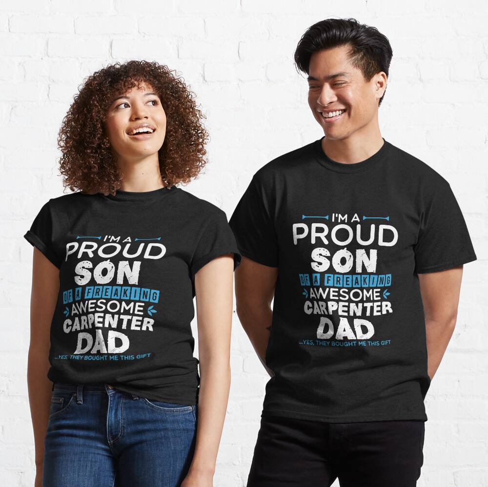 Son Awesome Carpenter Dad Funny Design For Gift Classic T-Shirt