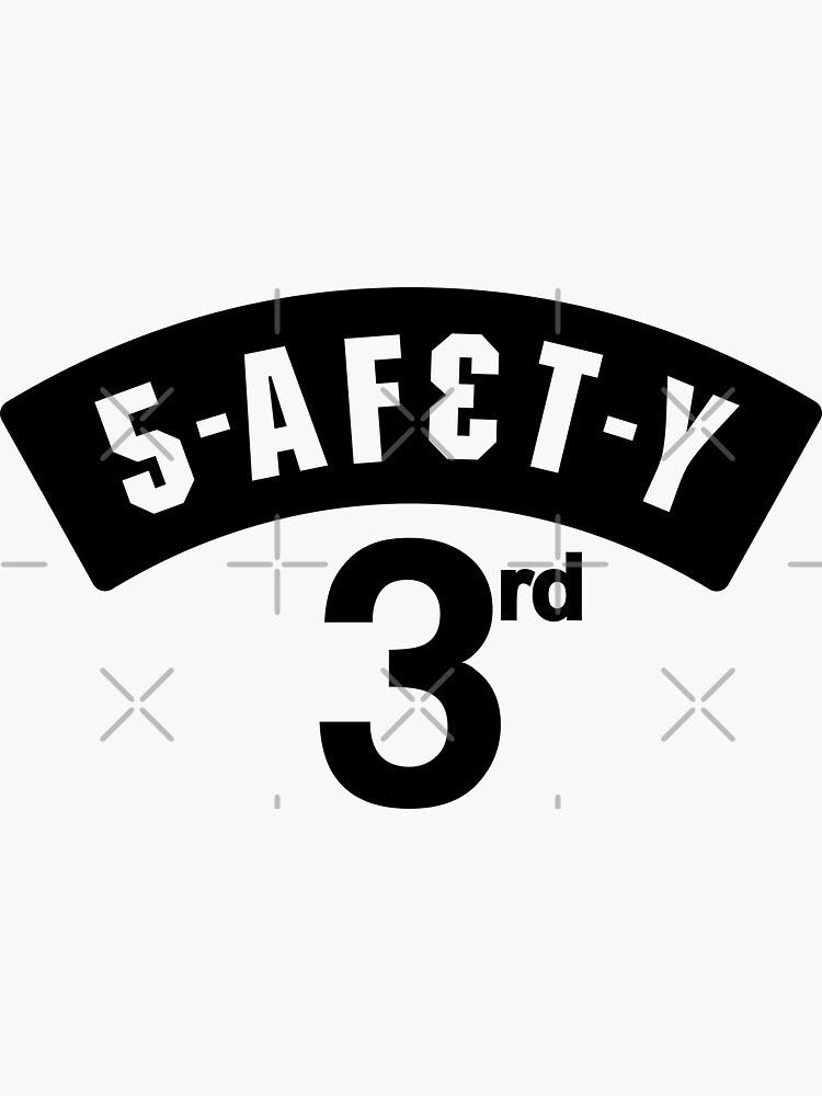 "SAFETY THIRD SAFETY 3RD" Sticker for Sale by DRMRKT Redbubble