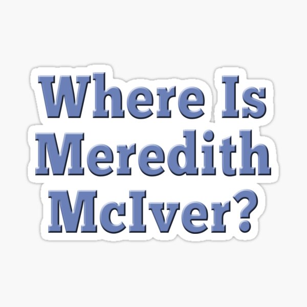 Item preview, Where is Meredith McIver? Tshirt designed and sold by Greenbaby.
