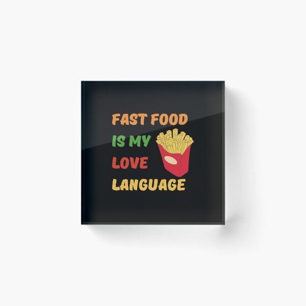 Item preview, Fast Food Is My Love Language designed and sold by Dynamic-Design.