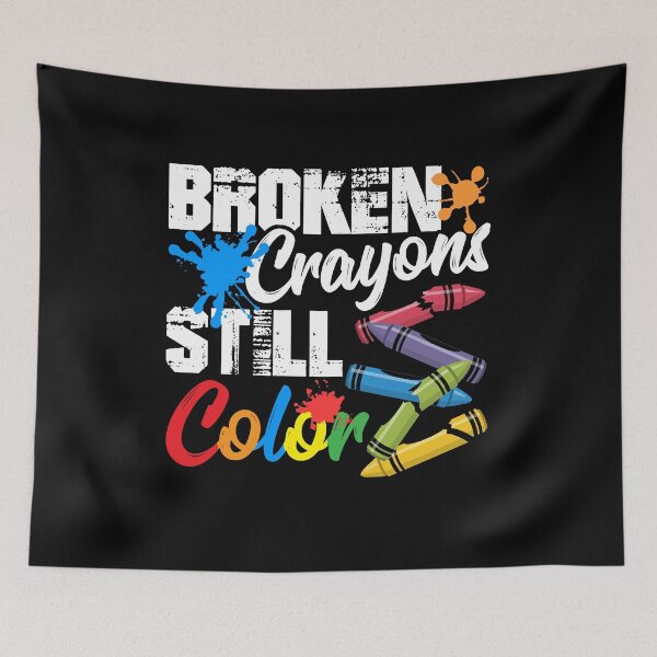 Item preview, Broken Crayons Still Color Mental Health Awareness designed and sold by Dressed For  Duty.
