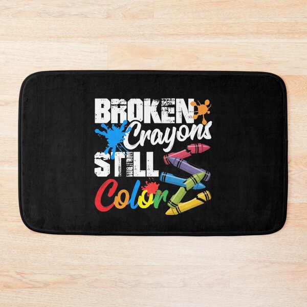 Item preview, Broken Crayons Still Color Mental Health Awareness designed and sold by Dressed For  Duty.