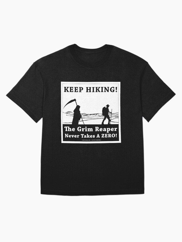 Thumbnail 3 of 7, Oversized T-Shirt, KEEP HIKING! The Grim Reaper Never Takes a ZERO! designed and sold by Hinsel.