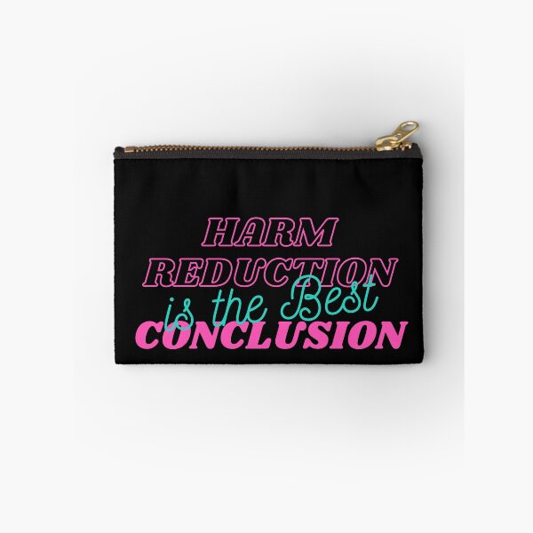 Item preview, Harm Reduction is the Best Conclusion  designed and sold by UniqqFactory.