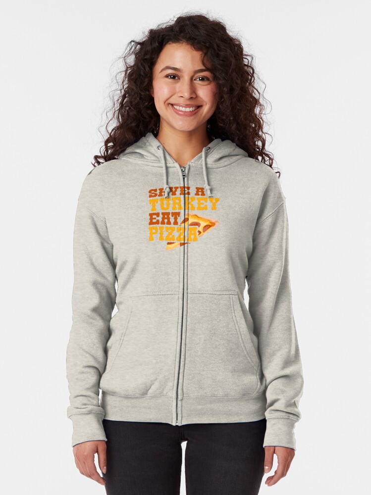 Alternate view of Thanksgiving product Save Turkey Eat Pizza Tees Men Women Kids print Zipped Hoodie