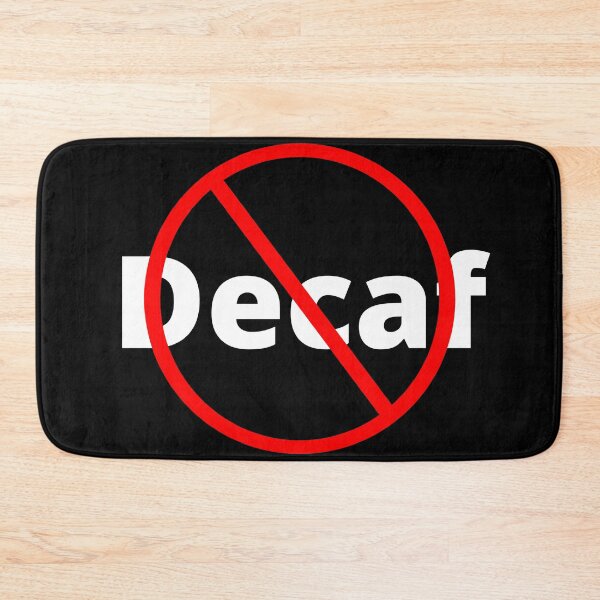 Item preview, No Decaf designed and sold by FreeWillDesign.