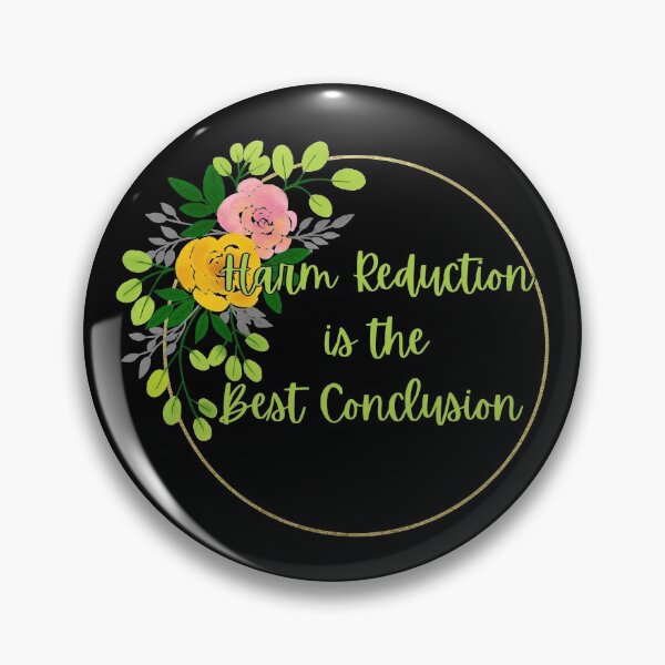 Item preview, Copy of Harm Reduction is the Best Conclusion  - Colored Floral (Black) designed and sold by UniqqFactory.