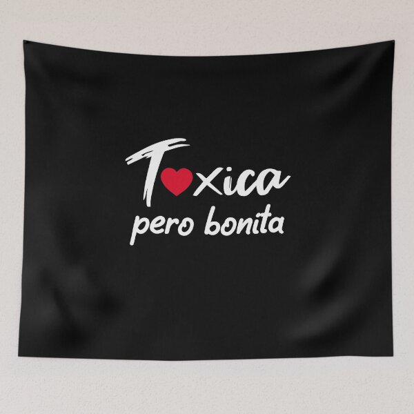 Item preview, Toxica Pero Bonita, Sarcastic Gift For Feisty Latinas designed and sold by Simoakn.