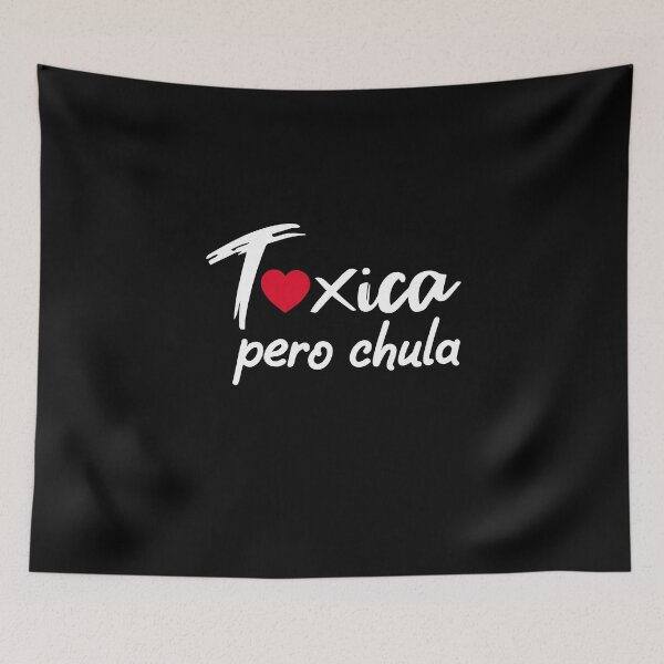 Item preview, Toxica Pero Chula, Sarcastic Gift For Feisty Latinas designed and sold by Simoakn.