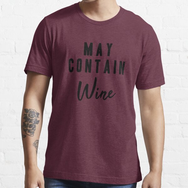 may contain wine t shirt
