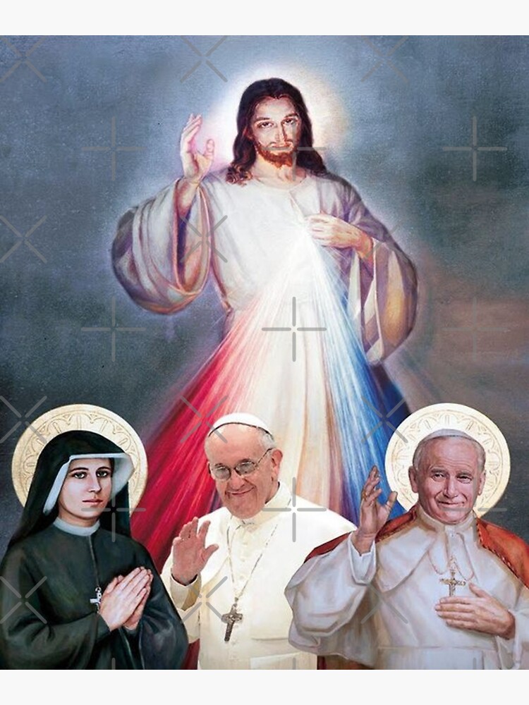 Divine Mercy St Faustina Pope Francis Pope John Paul Ii Poster By Admg Redbubble