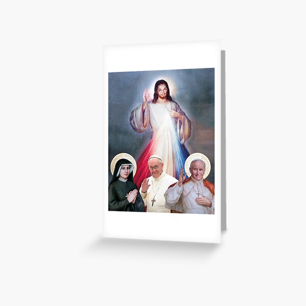 Divine Mercy St Faustina Pope Francis Pope John Paul Ii Greeting Card For Sale By Admg