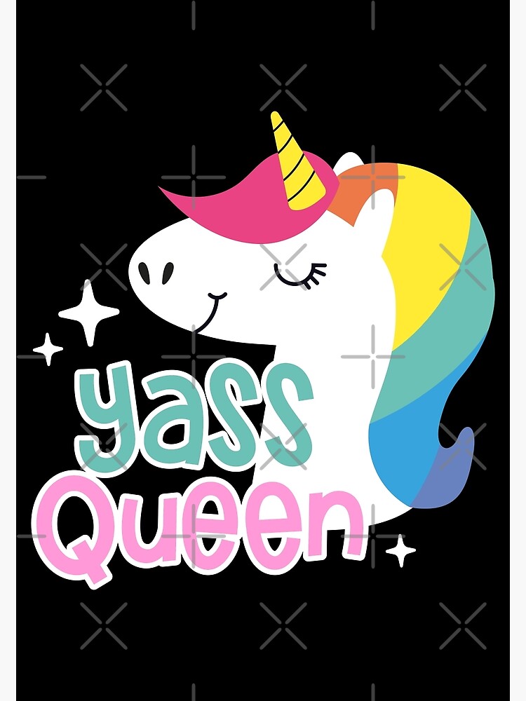 Yass Queen Rainbow Unicorn Poster For Sale By Jazminanett Redbubble