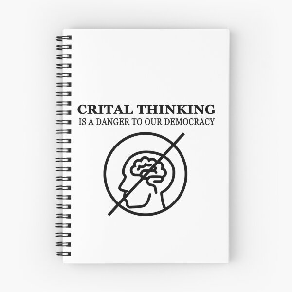 Item preview, Critical Thinking - Is A Danger To Our Democracy  designed and sold by aMortalArtist.