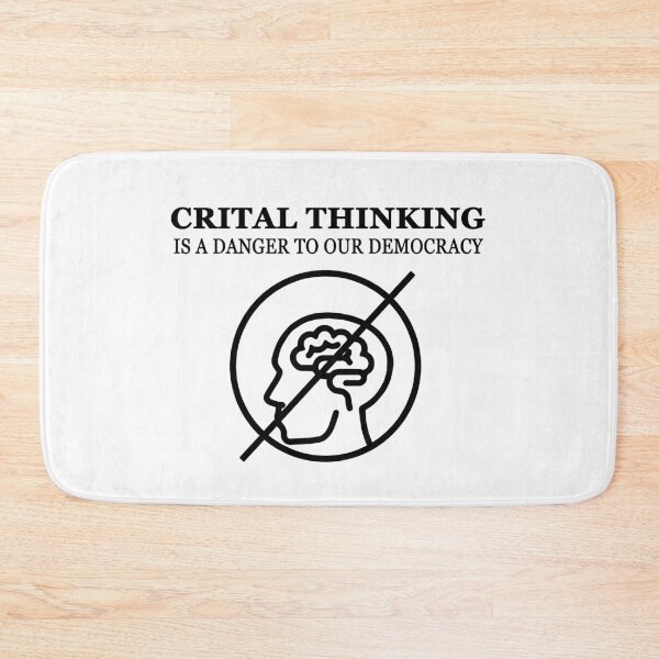 Item preview, Critical Thinking - Is A Danger To Our Democracy  designed and sold by aMortalArtist.