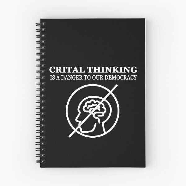 Item preview, Critical Thinking - Is A Danger To Our Democracy  designed and sold by aMortalArtist.