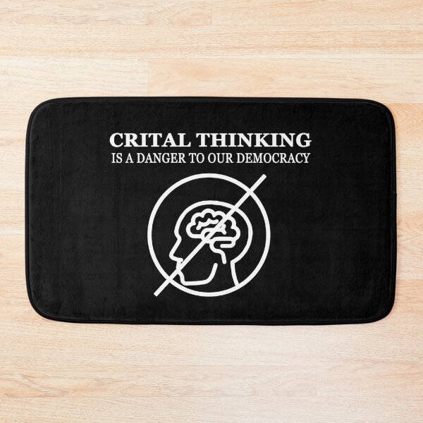 Item preview, Critical Thinking - Is A Danger To Our Democracy  designed and sold by aMortalArtist.