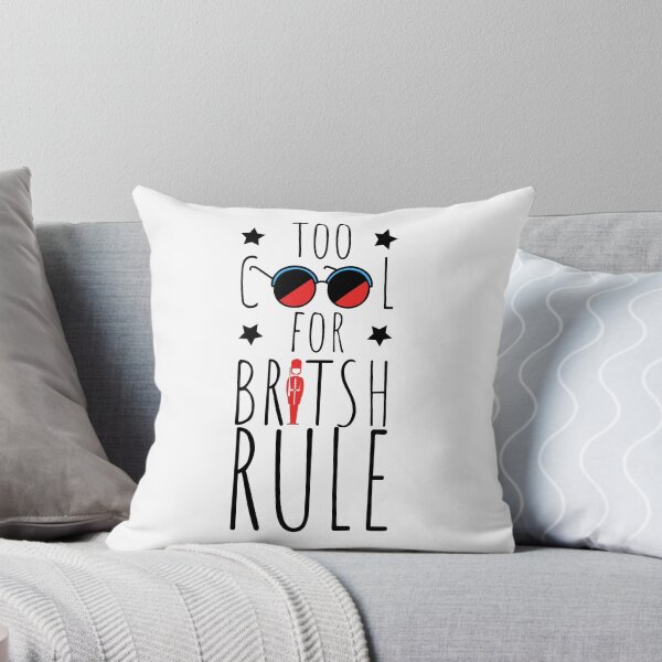 Item preview, Too Cool For British Rule designed and sold by SweetAndSpice.