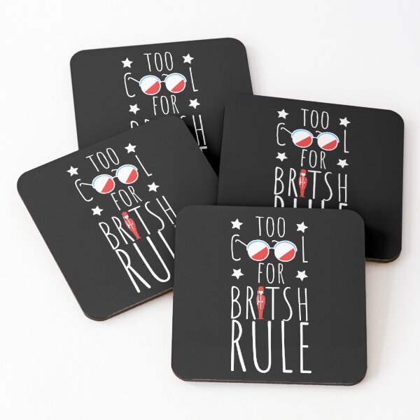 Item preview, Too Cool For British Rule designed and sold by SweetAndSpice.