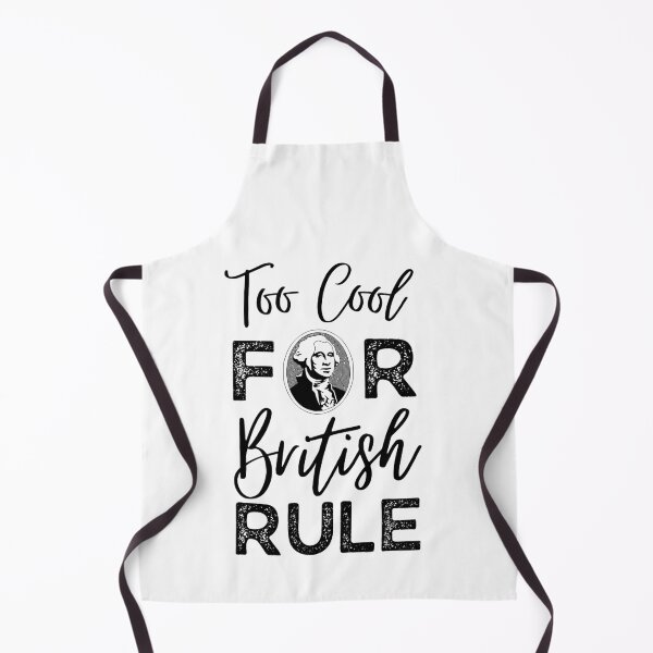 Item preview, Too Cool For British Rule designed and sold by SweetAndSpice.