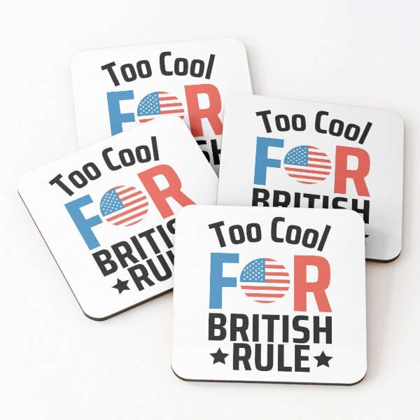 Item preview, Too Cool For British Rule designed and sold by SweetAndSpice.