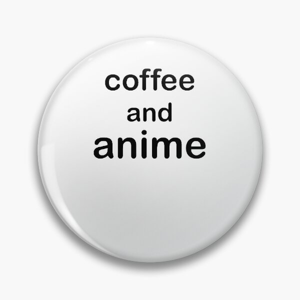 Item preview, Coffee and anime designed and sold by Lis536.