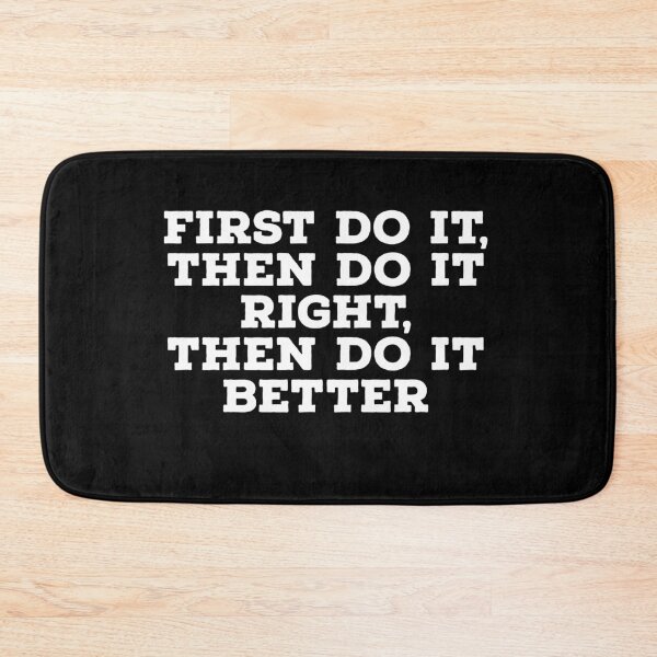 Item preview, First Do It,Then do it right, then do it better designed and sold by JustBlackThings.