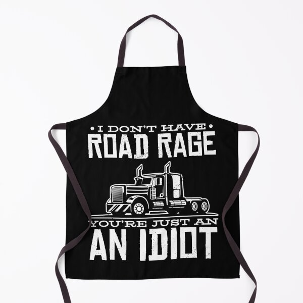 Item preview, I Don't Have Road Rage Youre Just An Idiot Truck Driver Gift designed and sold by Apoorv Choudhary.