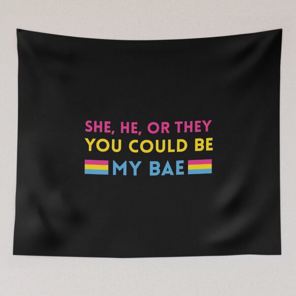 Item preview, Pansexual Pride - She, He, or They You Could Be My BAE designed and sold by UBUCO.