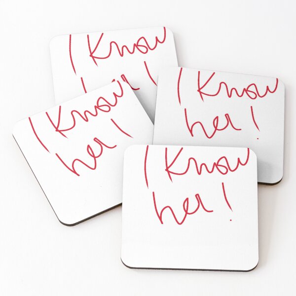 Item preview, "I know her" Art text designed and sold by Right-M-E.