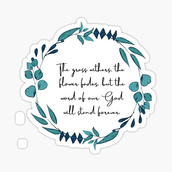 Item preview, Isaiah 40 : 8 bible verse about god will stand forever  designed and sold by Crazy-art-land.
