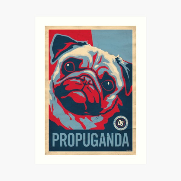 P*R*O*P*U*G*A*N*D*A Art Print