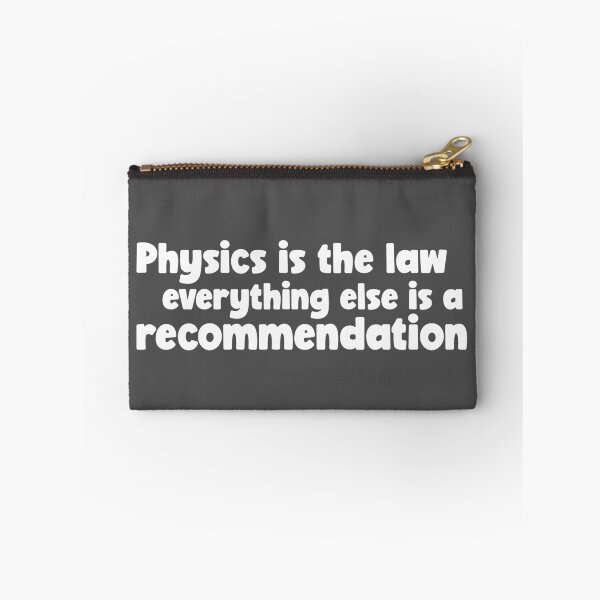 Item preview, Physics is the law, everything else is a recommendation designed and sold by OuterWear.