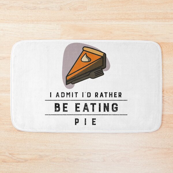 Item preview, I'd rather be eating pie  designed and sold by EMOMEShop.