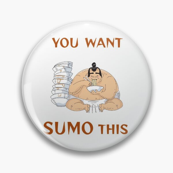 Item preview, you want sumo this designed and sold by Bizarro23.