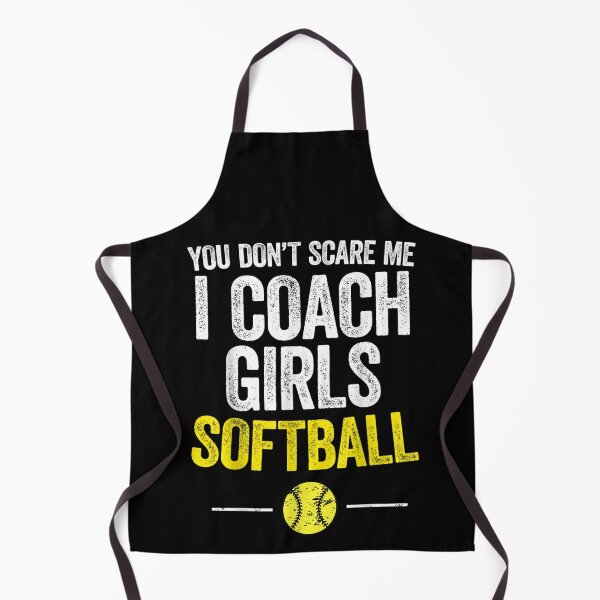 Item preview, You Don't Scare Me I Coach Girls Softball Coaches Gifts designed and sold by RanirO.