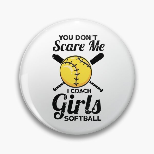 Item preview,  You Don't Scare Me I Coach Girls Softball Coaches Gifts designed and sold by RanirO.