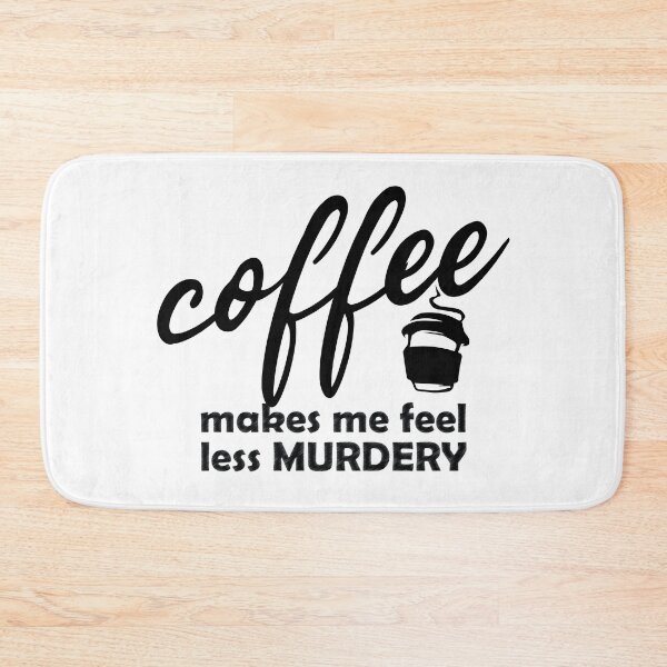 Item preview, coffee makes me feel less murdery designed and sold by UrahGo.