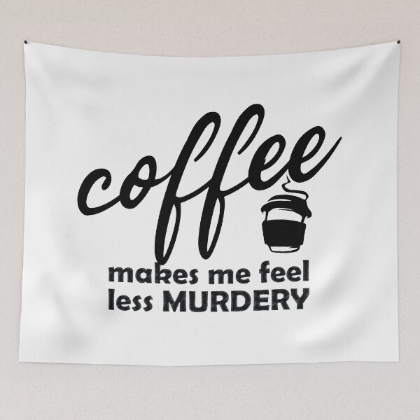 Item preview, coffee makes me feel less murdery designed and sold by UrahGo.