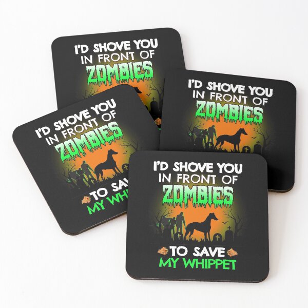 Item preview, I'd Shove You In Front of Zombies to Save My Whippet Funny Halloween Dog Gift designed and sold by Guarddogdrive.