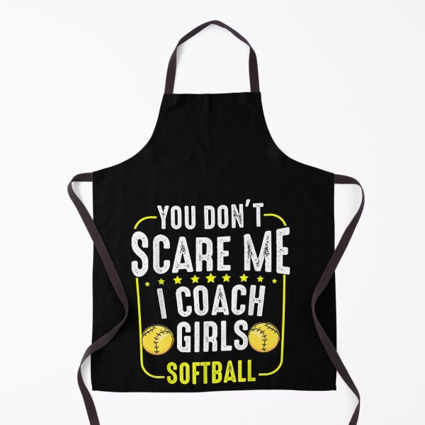 Item preview, You Don't Scare Me I Coach Girls Softball Coaches Gifts designed and sold by RanirO.
