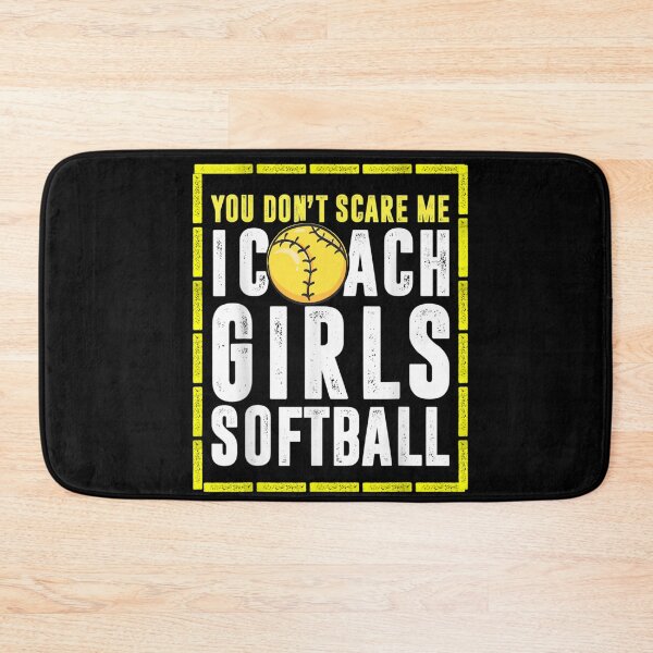 Item preview, You Don't Scare Me I Coach Girls Softball Coaches Gifts designed and sold by RanirO.