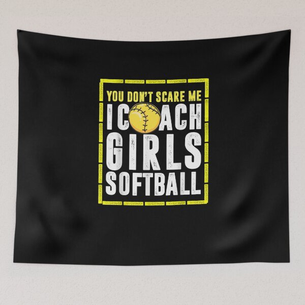 Item preview, You Don't Scare Me I Coach Girls Softball Coaches Gifts designed and sold by RanirO.