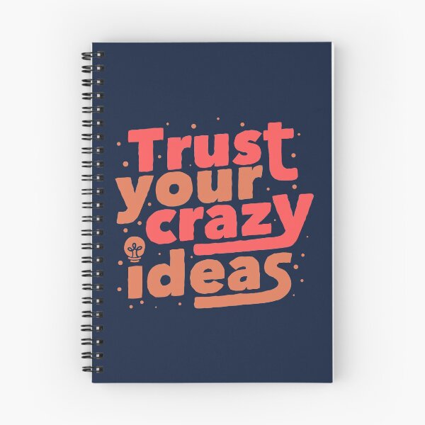 Item preview, Trust Your Crazy Ideas designed and sold by Tobe Fonseca®.
