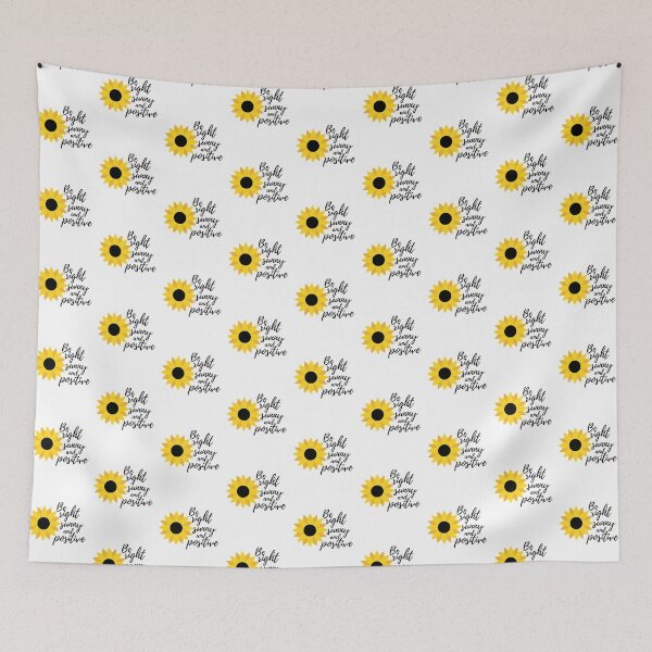 Item preview, Sunflower Be Right Sunny And Positive designed and sold by WearYourMood.